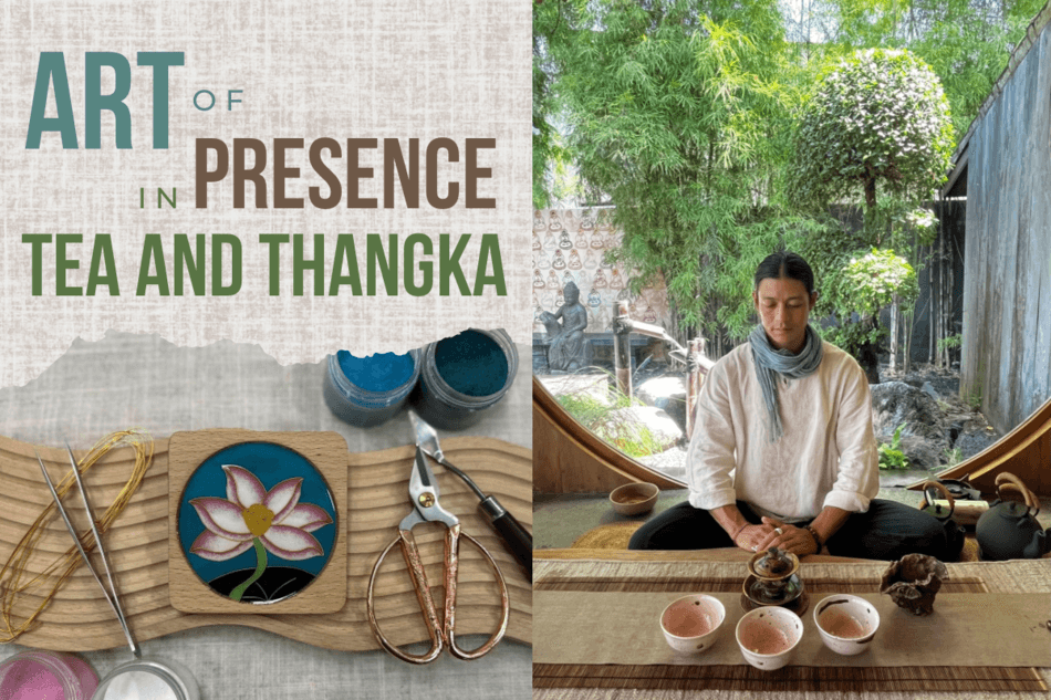 Art of Presence in Tea & Thangka